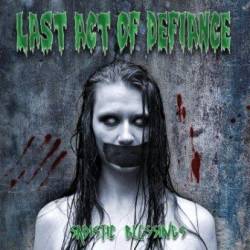 Last Act Of Defiance : Sadistic Blessings